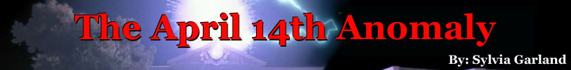 The April 14th Anomoly